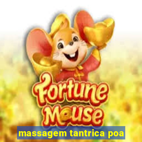 massagem tantrica poa